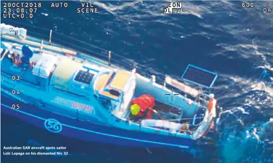  ??  ?? Australian SAR aircraft spots sailor Loïc Lepage on his dismasted Nic 32