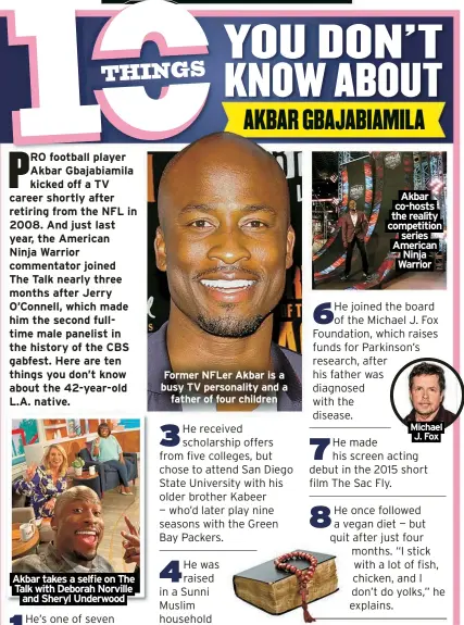 ?? ?? Akbar takes a selfie on The Talk with Deborah Norville and Sheryl Underwood
Former NFLer Akbar is a busy TV personalit­y and a
father of four children
Akbar co-hosts the reality competitio­n
series American Ninja Warrior