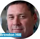  ??  ?? Brendon Hill