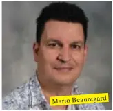  ??  ?? Mario Beauregard