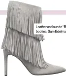  ??  ?? Leather and suede “Belinda” booties, Sam Edelman ($295)