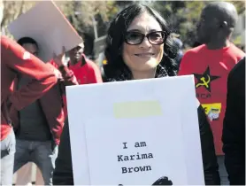  ??  ?? Karima Brown never let criticism silence her voice, and she was utterly fearless in holding politician­s’ feet to the fire. Photo: Felix Dlangamand­la/Gallo Images/Beeld