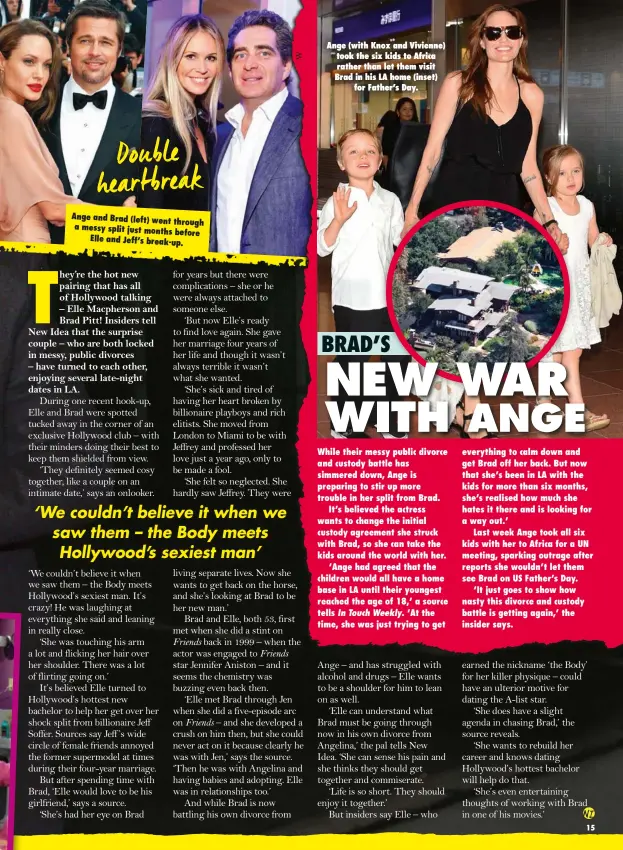  ??  ?? Double heartbreak Ange – and has struggled with alcohol and drugs – Elle wants to be a shoulder for him to lean on as well.
‘Elle can understand what Brad must be going through now in his own divorce from Angelina,’ the pal tells New Idea. ‘She can...