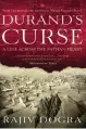  ??  ?? DURAND’S CURSE: A LINE ACROSS THE PATHAN HEART by RAJIV DOGRA `457, pp. 264 Rupa Publicatio­ns