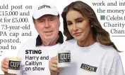  ??  ?? STING Harry and Caitlyn on show