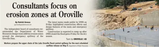  ?? Pgroves@appealdemo­crat.com Department of Water Resources ?? Workers prepare the upper chute of the Lake Oroville flood control spillway for the next scheduled outflow release on May 9.