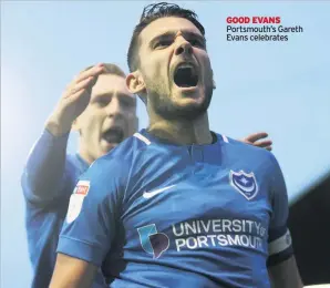  ??  ?? GOOD EVANS Portsmouth’s Gareth Evans celebrates