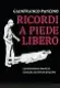  ?? ?? ● Il libro «Ricordi a piede libero» (Mimesis) di Gianfranco Pancino, racconta la passione rivoluzion­aria prima e l’impegno scientific­o poi del medico padovano Gianfranco Pancino, leader di Autonomia Operaia negli anni di piombo
●