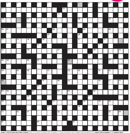  ??  ?? FOR A CHANCE TO WIN £750: Solve crossword to reveal the word reading down the shaded boxes. HOW TO ENTER: Call 0901 293 6231 and leave six-letter answer and details, or TEXT 65700 with the word XWORD, your answer and name. Texts and calls cost £1 plus standard network charges. One winner chosen from all correct entries received between 00.01 today (Saturday) and 23.59 tomorrow (Sunday). UK residents aged 18+, excl NI. Full terms apply, see Page 44. NEED A CLUE? Text HINT to 65700 for six answers, or call 0901 293 6235. Texts and calls cost £1 plus standard network charges. Today’s clues available from 00.01 Saturday to 23.30 on Sunday.