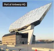  ??  ?? Port of Antwerp HQ