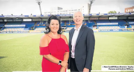  ??  ?? > New Cardiff Blues directors Hayley Parsons and Andrew Williams