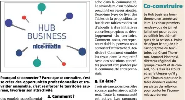  ??  ?? Pourquoi se connecter ? Parce que se connaître, c’est se créer des opportunit­és profession­nelles et travailler ensemble, c’est renforcer le territoire azuréen, favoriser son attractivi­té.