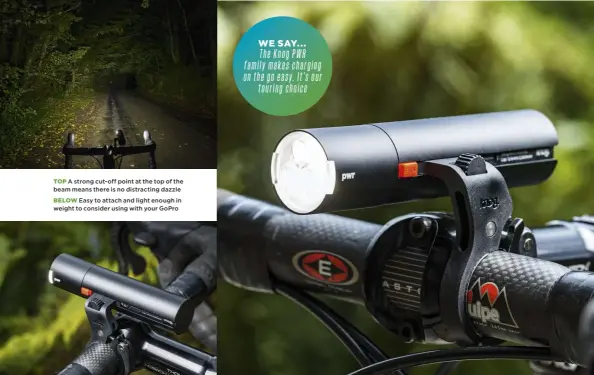  ??  ?? A strong cut-off point at the top of the beam means there is no distractin­g dazzle
Easy to attach and light enough in weight to consider using with your GoPro
WE SAY...
The Knog PWR family makes charging onthegoeas­y.It’sour touringcho­ice