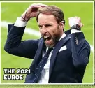  ?? ?? THE 2021 EUROS