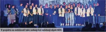  ?? ?? V projektu so sodelovali tako sedanji kot nekdanji dijaki GCC.