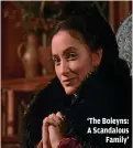  ?? ?? ‘The Boleyns: A Scandalous Family’ PBS
