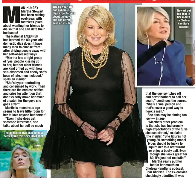  ?? ?? The 80-year-old has ludicrousl­y high expectatio­ns about the guys she can attract, says an insider