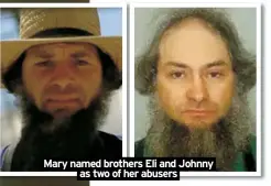  ?? ?? Mary named brothers Eli and Johnny as two of her abusers