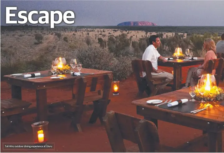  ??  ?? Tali Wiru outdoor dining experience at Uluru