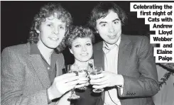  ?? ?? Paul and Dana Gillespie in Jesus Christ, Superstar
Celebratin­g the first night of Cats with Andrew Lloyd Webber and Elaine Paige