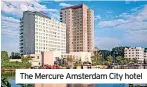  ?? ?? The Mercure Amsterdam City hotel