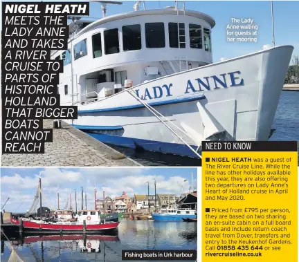  ??  ?? Fishing boats in Urk harbour The Lady Anne waiting for guests at her mooring