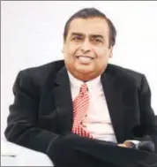  ?? MINT/FILE ?? Mukesh Ambani, chairman and MD, Reliance Industries Ltd