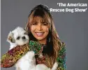  ?? MAARTEN DE BOER ?? ‘The American Rescue Dog Show’