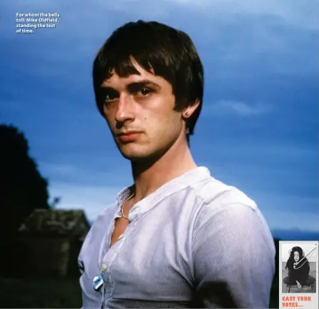  ?? ?? For whom the bells toll: Mike Oldfield, standing the test of time.