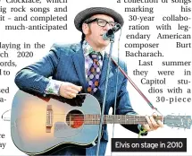  ?? ?? Elvis on stage in 2010