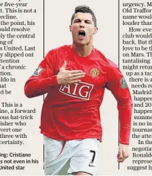  ??  ?? Dream signing: Cristiano Ronaldo was not even in his prime as a United star