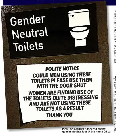  ??  ?? Plea: The sign that appeared on the gender-neutral loos at the Home Office