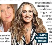  ?? ?? sjp’s tumbling tresses