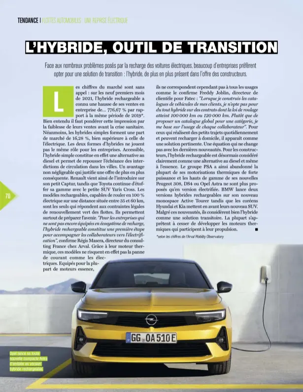  ?? ?? Opel lance sa toute nouvelle compacte Astra d’emblée en version hybride rechargeab­le.