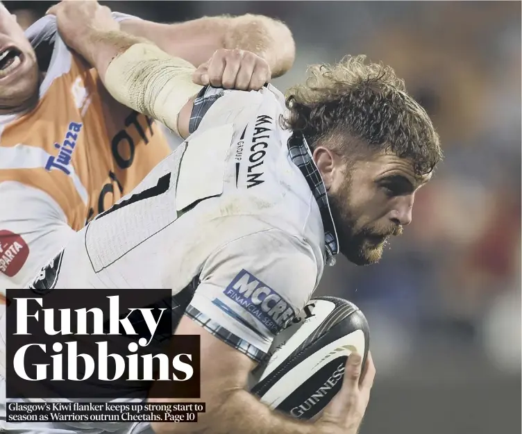  ??  ?? Callum Gibbins, who scored two of Glasgow’s four tries in their impressive 29-26 Guinness Pro14 win over the South African side in Bloemfonte­in, holds off an opponent as he charges with ball in hand.