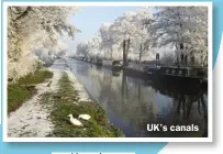  ??  ?? UK’s canals