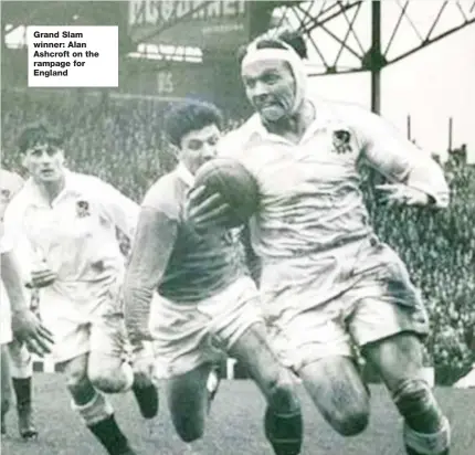  ??  ?? Grand Slam winner: Alan Ashcroft on the rampage for England