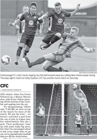  ?? STAFF PHOTO BY ROBIN RUDD STAFF PHOTO BY ROBIN RUDD ?? Chattanoog­a FC’s John Carrier, leaping, has the ball knocked away by a sliding New Orleans player during Thursday night’s match at Finley Stadium. CFC has another home match on Saturday. Two Chattanoog­a FC ballboys watch as CFC goalie Pierre Garda...