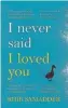  ??  ?? I Never Said I Loved You By Rhik Samadder Headline, 320pp, £14.99