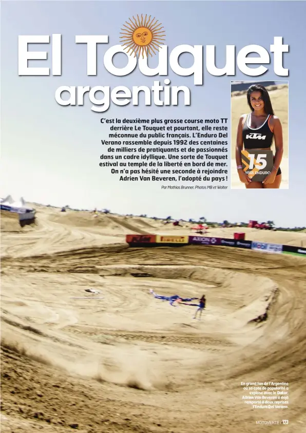  ??  ?? En grand fan de l’argentine où sa cote de popularité a explosé avec le Dakar, Adrien Van Beveren a déjà remporté à deux reprises l’enduro Del Verano.