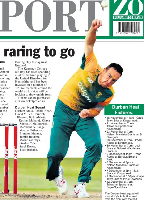  ??  ?? The Durban Heat squad will look at Kyle Abbott to lead from the front with the ball