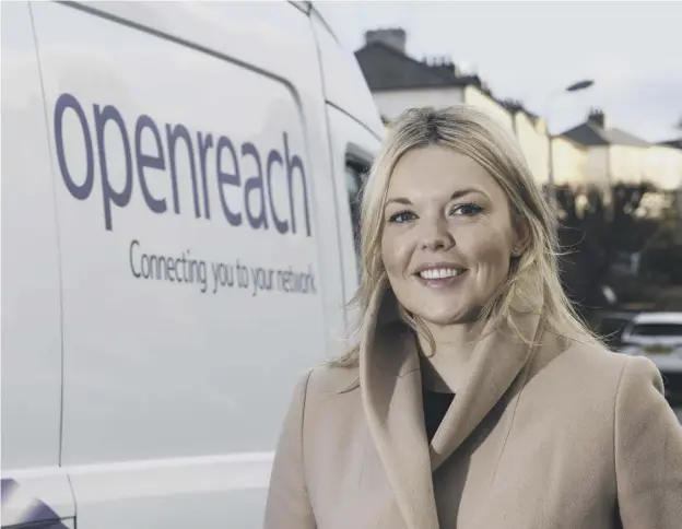  ??  ?? 0 Katie Milligan, the new chairman of Openreach Scotland, says the public recognise the need for modern technology