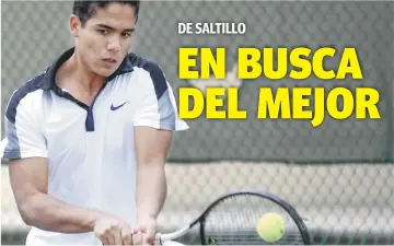  ??  ?? Comenzó el Torneo de Tenis “Campeón de la Ciudad”, en el Campestre Saltillo.