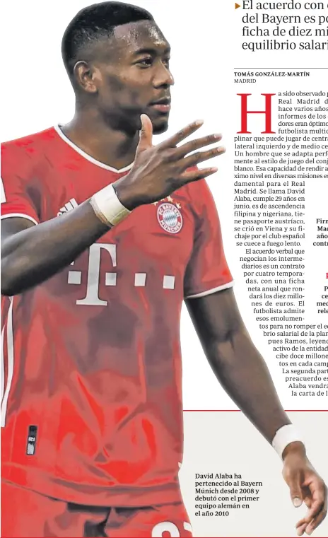  ?? ABC ?? David Alaba ha pertenecid­o al Bayern Múnich desde 2008 y debutó con el primer equipo alemán en el año 2010