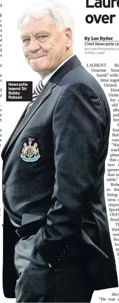  ??  ?? Newcastle legend Sir Bobby Robson Chief Newcastle United Writer