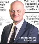  ??  ?? Pensions expert Julian Mund