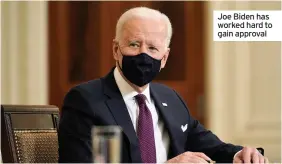  ??  ?? Joe Biden has worked hard to gain approval