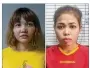  ?? MALAYSIAN POLICE ?? Doan Thi Huong (left) and Siti Aisyah are suspects in the death of the N. Korea leader Kim Jong Un’s halfbrothe­r.