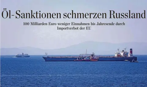  ?? IMAGO/SNA ?? Die EU-Staaten haben die Einfuhr von russischem Seeöl gestoppt. Deutschlan­d hat zudem den Import von Pipelineöl untersagt.