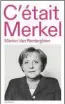  ??  ?? IL LIBRO
In Francia è uscito C’ètait Merkel (Éditions Les Arènes) della giornalist­a Marion Van Renterghem, di cui questo testo è un estratto.